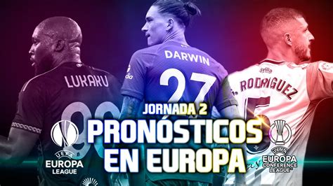 PRONÓSTICOS EUROPA LEAGUE Y CONFERENCE LEAGUE APUESTAS DEPORTIVAS