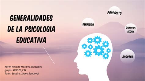 Generalidades De La Psicologia Educativa By Karen Morales On Prezi