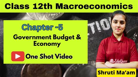 Ch 5 Government Budget Economy One Shot Video Macroeconomics