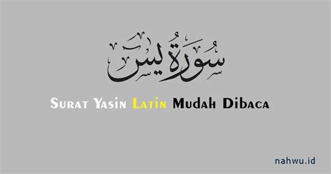 Surat Yasin Latin Mudah Dibaca dan Peruntukannya