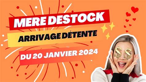 MERE DESTOCK ARRIVAGE DU 20 JANVIER 2024 YouTube