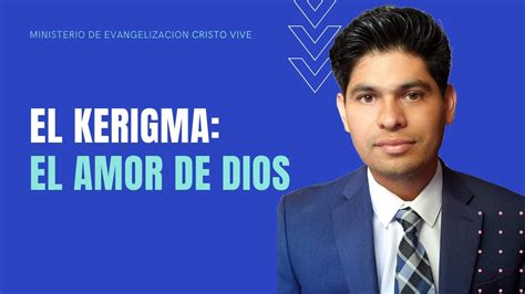 El Kerigma Tema El Amor De Dios Youtube