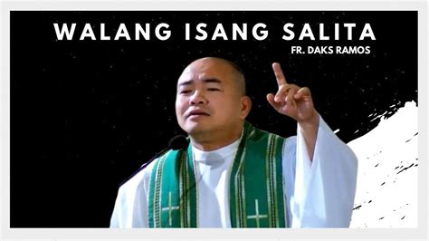 WALANG ISANG SALITA Matthew 21 28 32 Homily Fr Daks Ramos YouTube