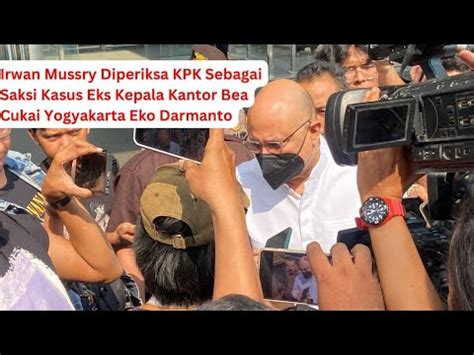 Irwan Mussry Diperiksa KPK Sebagai Saksi Kasus Eks Kepala Kantor Bea