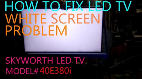 How To Fix Led Tv White Screen Problem Youtube