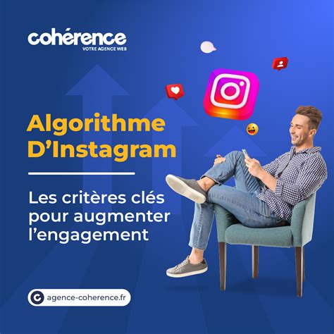 Algorithme dInstagram les critères pour augmenter lengagement