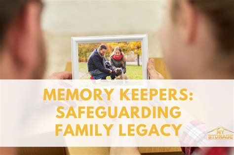 Memory Keepers: Safeguarding Family Legacy | My Storage