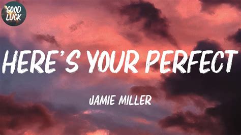 Jamie Miller Here S Your Perfect Lyrics Youtube