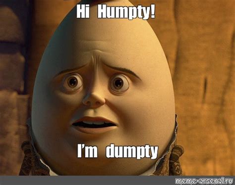 Комикс мем: "Hi Humpty! I’m dumpty" - Комиксы - Meme-arsenal.com