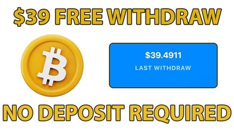 39 FREE WITHDRAW Signup Free Bonus No Deposit Free Bitcoin Mining