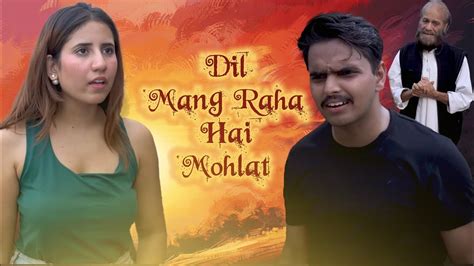 Dil Mang Raha Hai Mohlat Cute Love Story Aniket Gujjar YouTube