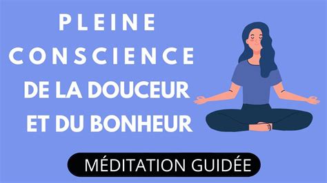 Pleine Conscience De La Douceur Et Du Bonheur Christophe André