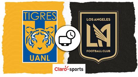 Los Ángeles Fc Vs Tigres En Vivo Horario Y Dónde Ver Hoy Por Tv El Partido De La Campeones Cup