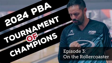 2024 PBA Tournament Of Champions Episode On The Rollercoaster