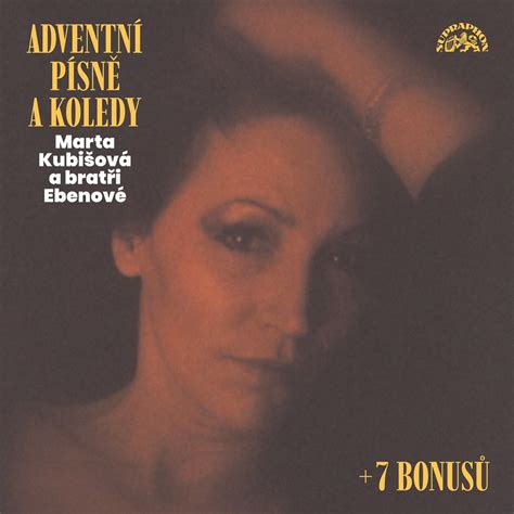 Adventní písně a koledy Album by Marta Kubišová Bratři Ebenové