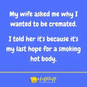 Funny Cremated Joke Laffgaff Home Of Laughter