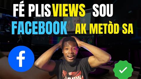 KÒMAN POU FÈ ANPIL VIEWS SOU FACEBOOK GRAS AK METÒD SA anpilviews