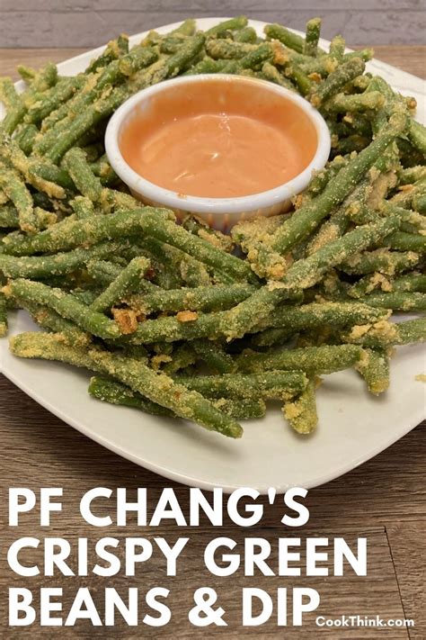 PF Chang’s Crispy Green Beans Recipe & Zesty Dip - CookThink