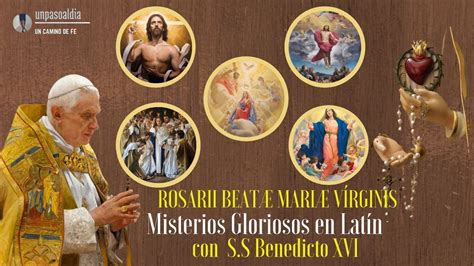 Unpasoaldia Santo ROSARIO Misterios GLORIOSOS en Latín con el Papa