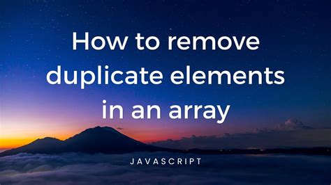 Remove Duplicate Elements In An Array [javascript] Youtube