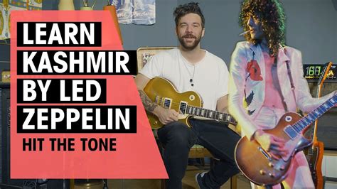 Hit The Tone Kashmir By Led Zeppelin Jimmy Page Ep 112 Thomann