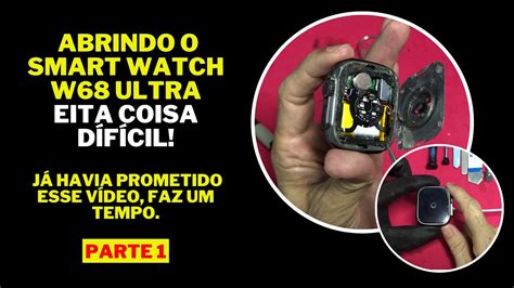 SmartWatch W68 Ultra Como Abrir PARTE 01 YouTube