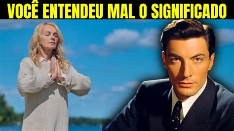 Neville Goddard Vou Lhe Contar O Verdadeiro Significado Do Sentimento