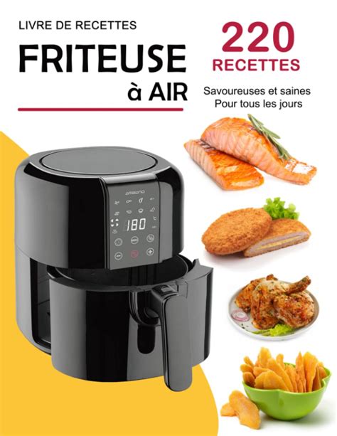 Amazon fr Livre de recettes Friteuse à air 220 Recettes savoureuses