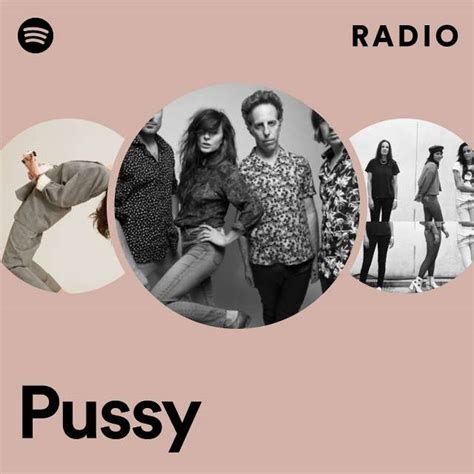 Pussy Radio Playlist By Spotify Spotify