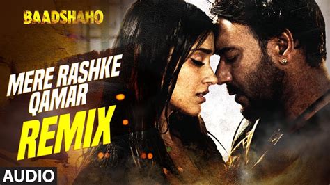 Mere Rashke Qamar Remix Full Audio Song Baadshaho Dj Chetas