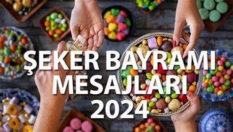 RESİMLİ ŞEKER BAYRAMI MESAJLARI 2024 Farklı iç ısıtan anlamlı en