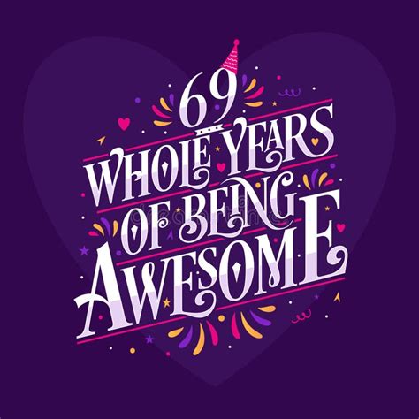 69 Whole Years Of Being Awesome 69th Birthday Celebration Lettering