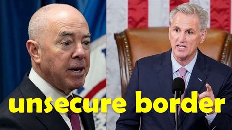 House Speaker Mccarthy Explains Why Homeland Security Secretary