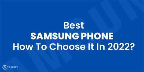 Best Samsung Phone How To Choose It In 2024 Cashify Mobile Phones Blog