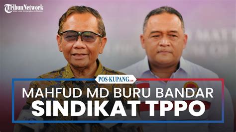 BREAKING NEWS Mahfud MD Buru 5 Nama Terduga Bandar Sindikat TPPO YouTube