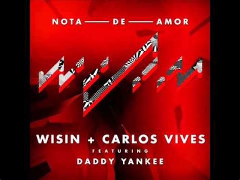 Nota De Amor Wisin Feat Daddy Yankee Carlos Vives YouTube