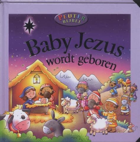 Baby Jezus Wordt Geboren Juliet David Boeken Bol