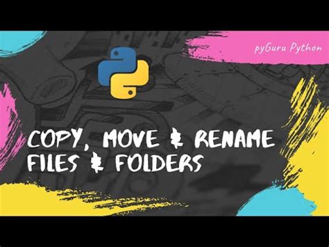 Copy Move Rename Files Folders Using Python