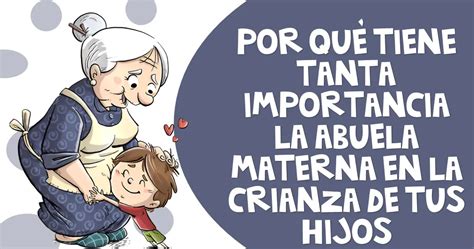 La Importancia La Abuela Materna En La Crianza De Tus Hijos