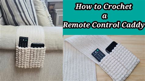 How To Crochet A Remote Control Caddy YouTube