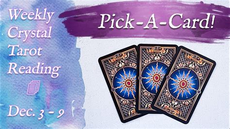 Pick A Card Crystal Tarot Reading Week Of Dec Youtube