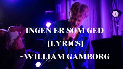 Ingen Er Som Deg William Gamborg Lyrics With Subtitles