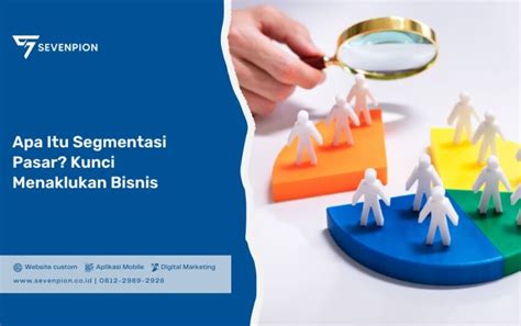 Apa Itu Segmentasi Pasar Kunci Menaklukan Bisnis