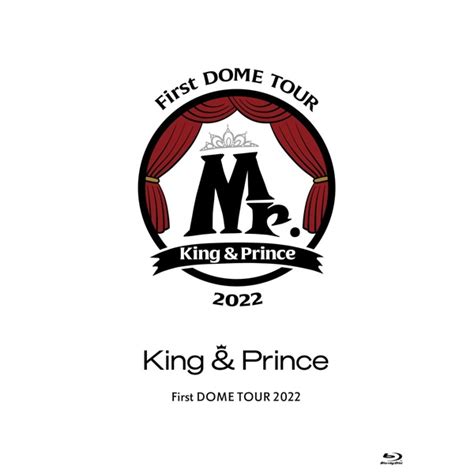 King And Prince／king And Prince First Dome Tour 2022 ～mr～ 初回限定盤（blu－ray