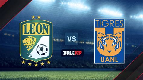 En Vivo León Vs Tigres Uanl Por La Vuelta De Las Semifinales De La Liga Mx Hora Tv Y Cómo