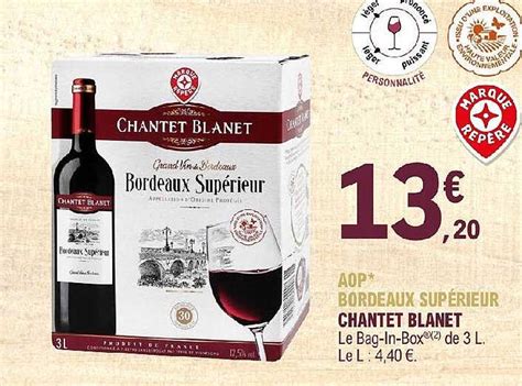 Promo Aop Bordeaux Sup Rieur Chantet Blanet Chez E Leclerc Icatalogue Fr