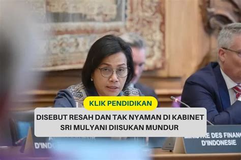 Polemik Isu Sri Mulyani Mundur Resah Hingga Tak Nyaman Di Kemenkeu