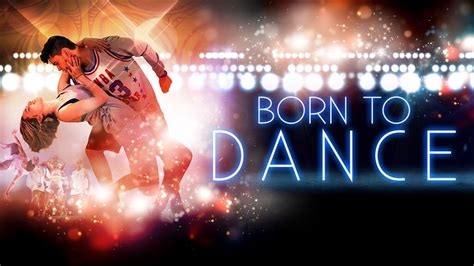 Born to Dance (2015) — The Movie Database (TMDB)