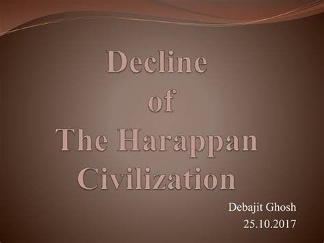 Decline of harappan civilization | PPT