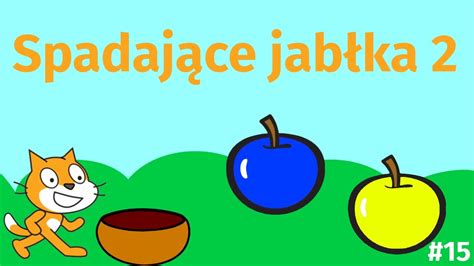 Spadające jabłka 2 Scratch 15 YouTube